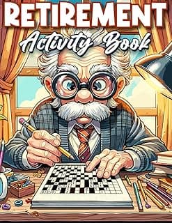 Biolite Publishing Retirement Gifts For Men: Retirement Activity Book For Men: 100+ Puzzles | Fun and Challenging Word Search, Crossword, Mazes, Sudoku, and Coloring Pages